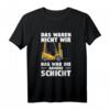 Das Waren Nicht Wir Das War Die Andere Schicht T-Shirt - Lustiges Geschenk für Staplerfahrer, Lagerarbeiter & Gabelstaplerfahrer