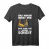 Das Waren Nicht Wir Das War Die Andere Schicht T-Shirt - Lustiges Geschenk für Staplerfahrer, Lagerarbeiter & Gabelstaplerfahrer