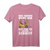 Das Waren Nicht Wir Das War Die Andere Schicht T-Shirt - Lustiges Geschenk für Staplerfahrer, Lagerarbeiter & Gabelstaplerfahrer