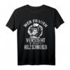 Wer Frauen Versteht Kann Auch Holz Schweißen - WIG Schweißer T-Shirt für Handwerker und Metallarbeiter mit Humor