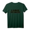 Ich habe gesprochen T-Shirt  Witziges Nerd & Geek Geschenk für Science-Fiction Fans und Kommunikationsliebhaber