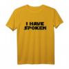 Ich habe gesprochen T-Shirt  Witziges Nerd & Geek Geschenk für Science-Fiction Fans und Kommunikationsliebhaber