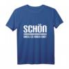 Schön dass es mich gibt - Ironisches Egoist T-Shirt mit Spruch für Freunde & Selbstliebhaber als Geschenk zu Weihnachten & Geburtstag