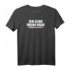 Ich liebe meine Frau obwohl sie pupst Lustiges Partner T-Shirt  Witziges Geschenk für Ehemann, Freund oder Partner