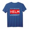 Heute wird der Helm lackiert T-Shirt  Lustiges Geschenk für Opa, Oma, Papa, Mama zu Geburtstag, Weihnachten, Vatertag & Muttertag