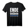 Schluss Aus Ende Vorbei - Ende Gelände Protest T-Shirt für Umweltaktivisten und Geburtstagskinder