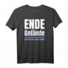 Schluss Aus Ende Vorbei - Ende Gelände Protest T-Shirt für Umweltaktivisten und Geburtstagskinder
