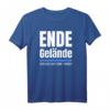 Schluss Aus Ende Vorbei - Ende Gelände Protest T-Shirt für Umweltaktivisten und Geburtstagskinder