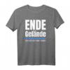 Schluss Aus Ende Vorbei - Ende Gelände Protest T-Shirt für Umweltaktivisten und Geburtstagskinder