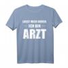 Lasst Mich Durch Ich Bin Arzt T-Shirt  Lustiges Abschlussgeschenk für Medizinstudenten und Ärzte