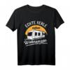 Echte Kerle ziehen Wohnwagen - Camping & Camper T-Shirt, Perfektes Geschenk für Caravaner und Wohnmobil-Fans