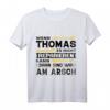 Wenn Thomas Es Nicht Reparieren Kann Dann Sind Wir Am Arsch T-Shirt  Lustiges Geschenk für Technik- und Handwerksfans mit Humor