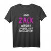 UND ZACK WIEDER UNBELIEBT GEMACHT - Lustiges Sprüche T-Shirt als Geschenkidee für Freunde & Familie zu Weihnachten & Geburtstag