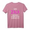 UND ZACK WIEDER UNBELIEBT GEMACHT - Lustiges Sprüche T-Shirt als Geschenkidee für Freunde & Familie zu Weihnachten & Geburtstag