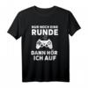 Children's Nur Noch Eine Runde Dann Hör Ich Auf T-Shirt - Lustiges Gaming Kinder T-Shirt mit deutschem Text, perfekt als Geschenk zu Weihnachten oder Geburtstag