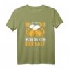 Du bist nicht Du wenn Du kein Bier Hast - Lustiges Sauf Spruch T-Shirt für Party, Malle & Bierliebhaber