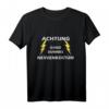 Achtung! Ganz dünnes Nervenkostüm Spruch gegen Nervensägen T-Shirt  Humorvolles Outfit für Zyniker & Ironiefans