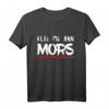 Klei Mi Ann Mors | Plattdeutsch Norddeutsch T-Shirt mit Kultspruch  Perfekt für Weihnachten, Geburtstag & Halloween