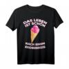 Lustiges Erdbeereis T-Shirt  Das Leben ist schön nach einem Erdbeereis, perfektes Geschenk für Eisliebhaber & Sommerfans