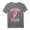 Lustiges Erdbeereis T-Shirt  Das Leben ist schön nach einem Erdbeereis, perfektes Geschenk für Eisliebhaber & Sommerfans