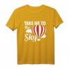 T-Shirt Ballon - Lustiges Heißluftballon Geschenk mit Spruch 'Take me to the Sky!' für Ballonfahrt- und Luftfahrtfans, perfekt zu Weihnachten & Geburtstag