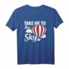 T-Shirt Ballon - Lustiges Heißluftballon Geschenk mit Spruch 'Take me to the Sky!' für Ballonfahrt- und Luftfahrtfans, perfekt zu Weihnachten & Geburtstag