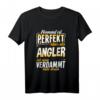 Lustiges Angler T-Shirt mit Spruch  Geschenk für Fischer, Hobby- und Berufsfischer, ideal zum Geburtstag für Männer, Frauen und Kinder