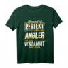 Lustiges Angler T-Shirt mit Spruch  Geschenk für Fischer, Hobby- und Berufsfischer, ideal zum Geburtstag für Männer, Frauen und Kinder
