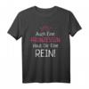 Auch Eine Prinzessin Haut Dir Eine Rein T-Shirt  Klassisches Mädchen T-Shirt mit Prinzessinnen-Design