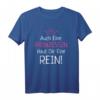Auch Eine Prinzessin Haut Dir Eine Rein T-Shirt  Klassisches Mädchen T-Shirt mit Prinzessinnen-Design