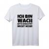 Ich Bin Wach Bitte Erwartet Nicht Mehr T-Shirt - Humorvolles Geburtstagsshirt zum HapBunny für Männer