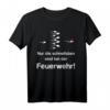 Nur die Schnellsten sind bei der Feuerwehr T-Shirt  Lustiges Geschenk für Feuerwehrmann oder -frau zum Geburtstag, Weihnachten und Vatertag