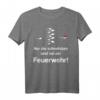 Nur die Schnellsten sind bei der Feuerwehr T-Shirt  Lustiges Geschenk für Feuerwehrmann oder -frau zum Geburtstag, Weihnachten und Vatertag