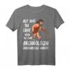 Lustiges Rentner T-Shirt mit Archäologie-Motiv - Humorvolles Geschenk für Geburtstage ab 30, 40, 50, 60, 70, 80 oder 90 Jahre