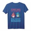 Keiner mag Klugscheißer - Lustiges Vogel Tier Cartoon Witz T-Shirt als Geschenkidee für Freunde & Familie