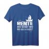 Ihr wisst wo Ihr mich findet - Angler in Rente T-Shirt für Rentner & Opa zum Geburtstag oder Renteneintritt