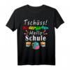 Tschüss Kindergarten Hallo Schule T-Shirt - Lustiges Geschenk zur Einschulung und Kindergarten-Abschluss für Kinder