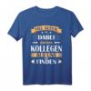 Viel Glück Dabei Bessere Kollegen Zu Finden - Lustiges Abschied T-Shirt für Kollegen, Chefs & Mitarbeiter zum letzten Arbeitstag oder Jobwechsel