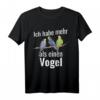 Ich habe mehr als einen Vogel Spruch T-Shirt  Lustiges Geschenk für Vogelzüchter & Tierliebhaber mit Wellensittichen & Papageien