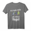 Ich habe mehr als einen Vogel Spruch T-Shirt  Lustiges Geschenk für Vogelzüchter & Tierliebhaber mit Wellensittichen & Papageien