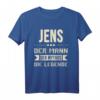 Lustiges Jens T-Shirt mit Spruch  Personalisiertes Name Motiv für Männer, Jungen & Kinder  Perfektes Geschenk zu Weihnachten & Geburtstag