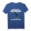 Haben ist Besser als Brauchen T-Shirt mit Akkuschrauber Motiv  Lustiges Geschenk für Heimwerker, Handwerker, Azubis und Meisterschüler