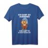 Ich Darf So Aussehen Hatte Nachtschicht T-Shirt  Lustiges Geschenk für Krankenschwestern, Pflegekräfte & Schichtarbeiter im Nachtdienst