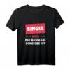 Lustiges Junggesellen T-Shirt - Single Weil die Auswahl so scheiße ist | Originelles Geschenk für Alleinstehende, Freunde & Geburtstag