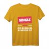 Lustiges Junggesellen T-Shirt - Single Weil die Auswahl so scheiße ist | Originelles Geschenk für Alleinstehende, Freunde & Geburtstag
