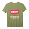 Lustiges Junggesellen T-Shirt - Single Weil die Auswahl so scheiße ist | Originelles Geschenk für Alleinstehende, Freunde & Geburtstag
