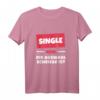Lustiges Junggesellen T-Shirt - Single Weil die Auswahl so scheiße ist | Originelles Geschenk für Alleinstehende, Freunde & Geburtstag