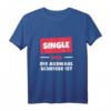 Lustiges Junggesellen T-Shirt - Single Weil die Auswahl so scheiße ist | Originelles Geschenk für Alleinstehende, Freunde & Geburtstag