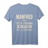 Lustiges Manfred Mannie T-Shirt mit Spruch - Personalisiertes Geschenk für Männer, Kinder & Familie zu Weihnachten & Geburtstag