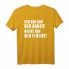 Ich bin auf der Arbeit nicht auf der Flucht Shirt  Lustiges Job T-Shirt mit Spruch für Büro, Kollegen & Arbeit